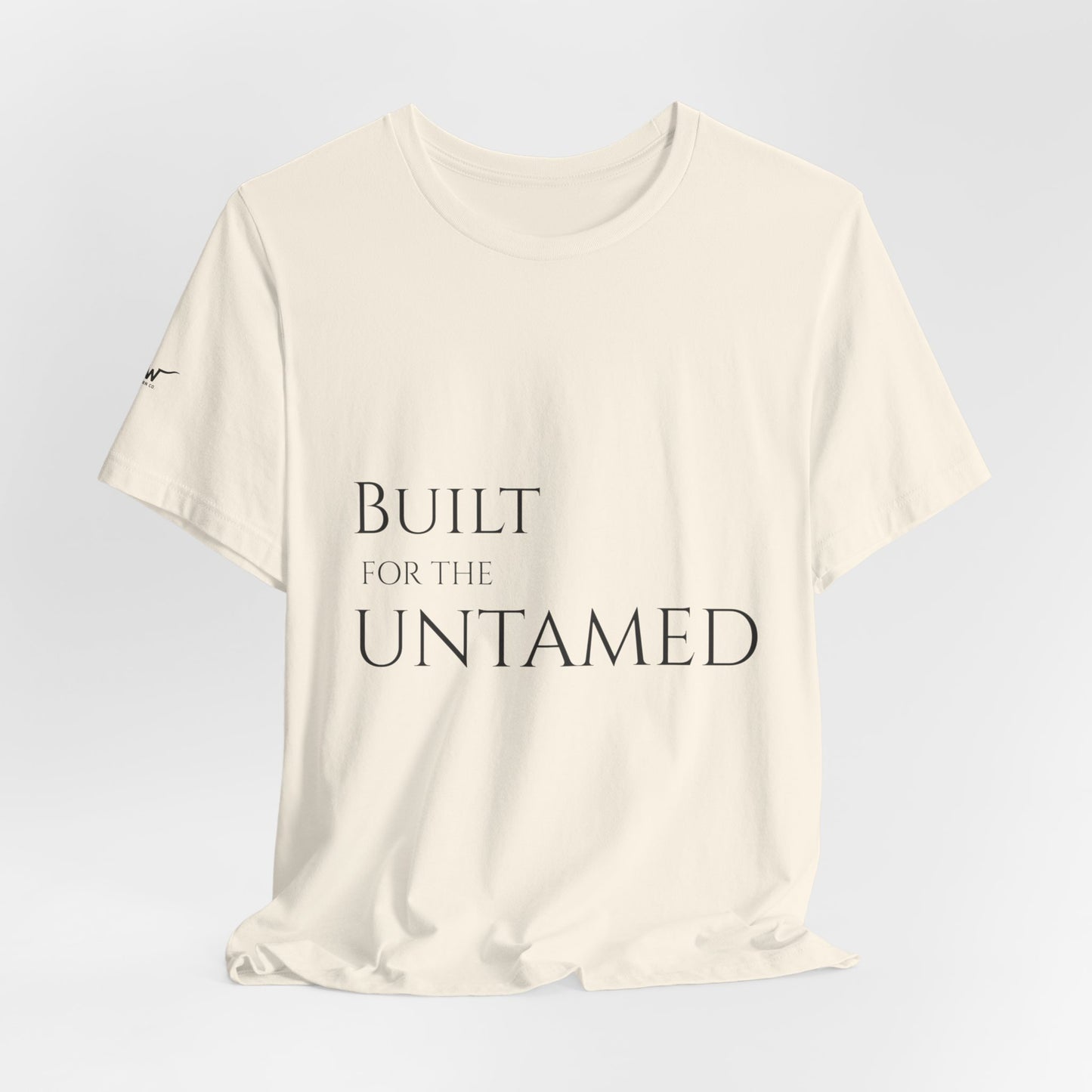 Built for the Untamed Tee