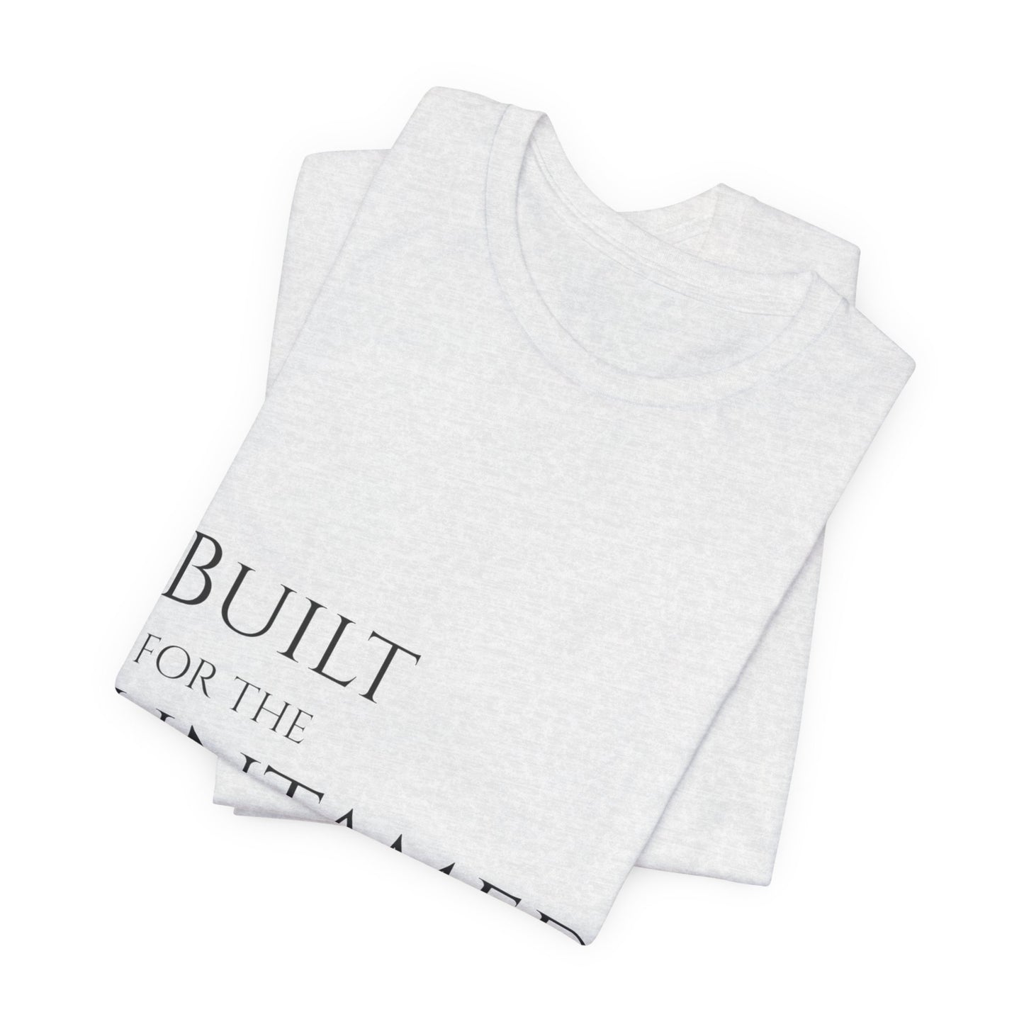 Built for the Untamed Tee